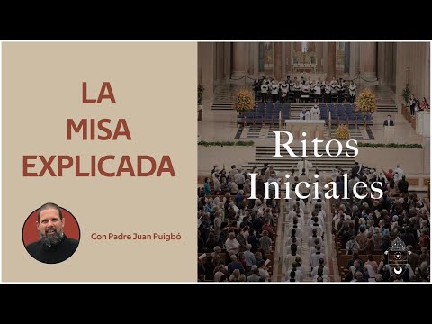 La Misa Explicada | Ritos Iniciales