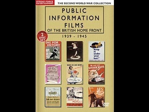 Public Information Films of the British Home Front 1939-1945 - Second World War