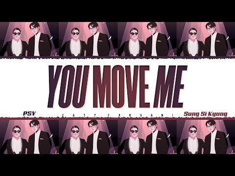 PSY - 'You Move Me' (감동이야) [Feat Sung Si-Kyung] Lyrics [Color Coded_Han_Rom_Eng]