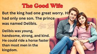 The Good Wife || Graded Reader || Improve Your English || Listen And Practice || Best Story