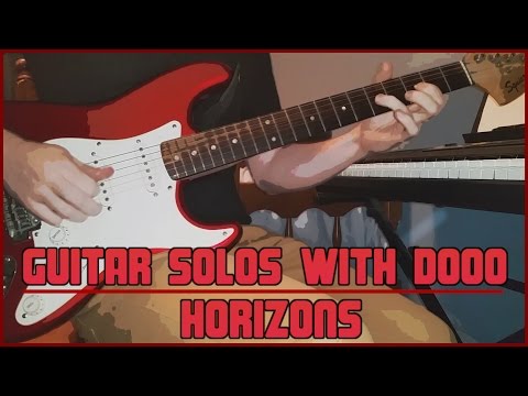 Guitar Solos With Dooo  #1 - Horizons