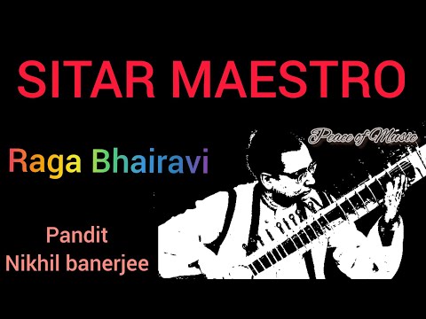 Raga Bhairavi By Pandit Nikhil Banerjee (Sitar) and Accompanied by Nikhil Ghosh (Tabla)..