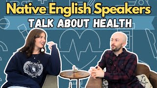 REAL English Listening Practice 👂 - 20 Minutes Native Speakers Conversation About Health - S1E8
