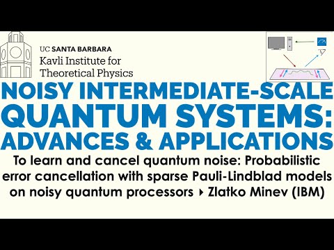 To learn and cancel quantum noise... ▸  Zlatko Minev (IBM)