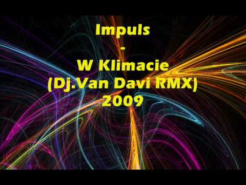 Impuls - W Klimacie (Dj.Van Davi RMX) 2009