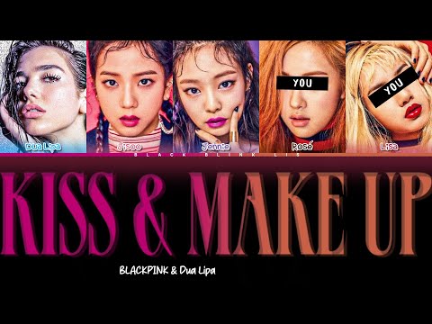 BLACKPINK & DUA LIPA Kiss & make up but you are Rosé and Lisa (Color Coded Lyrics)
