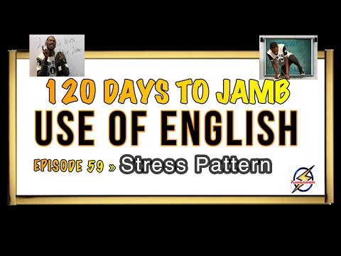 Stress Pattern IV » 120 Days To Jamb English - Episode 59