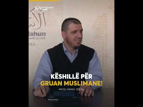 Këshillë për gruan muslimane - Hoxhë Enis Rama