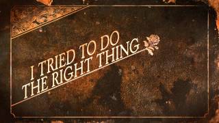 Children 18:3 &quot;I Tried To Do The Right Thing&quot; (Official Lyric Video)