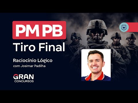 Concurso PM PB - Tiro final em Raciocínio Lógico