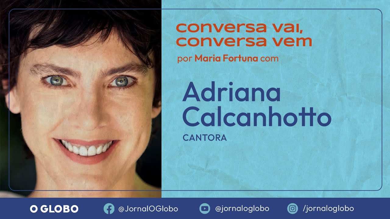 Adriana Calcanhotto | CONVERSA VAI, CONVERSA VEM | Por Maria Fortuna