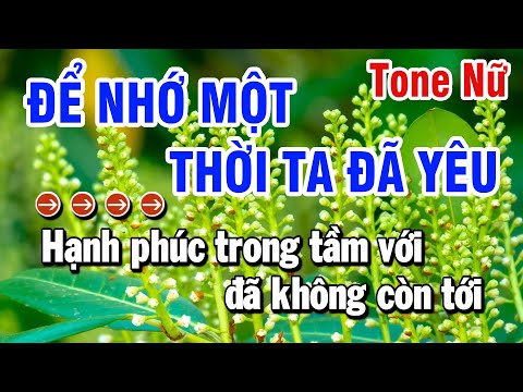 Karaoke Để Nhớ Một Thời Ta Đã Yêu Tone Nữ Dễ Hát (Fa Thăng F#M ) Huỳnh Lê