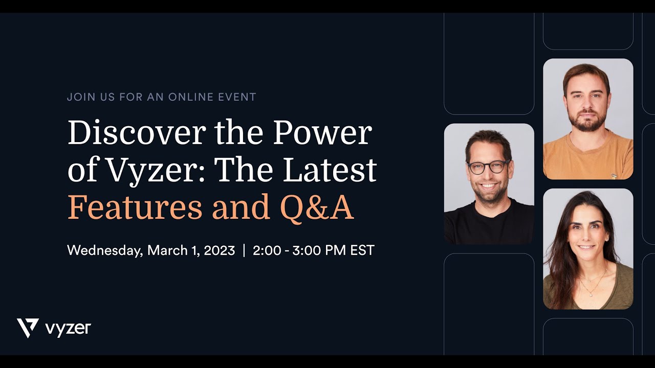 Discover the Power of Vyzer Webinar