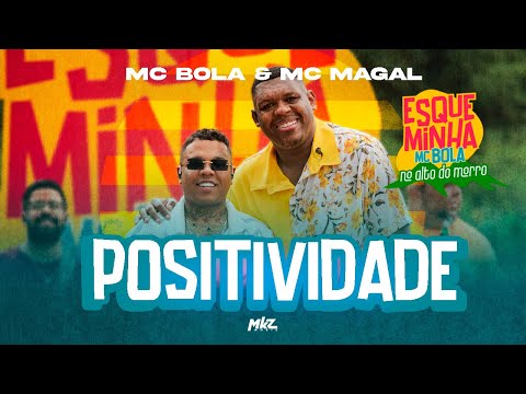 Esqueminha MC Bola No Alto do Morro - Positividade (Part. MC Magal)