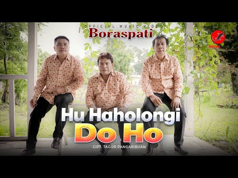 Boraspati - Huhaholongi Do Ho (Official Music Video)