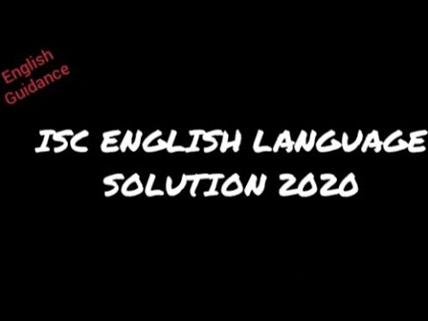 ISC ENGLISH LANGUAGE SOLUTION FOR 2020