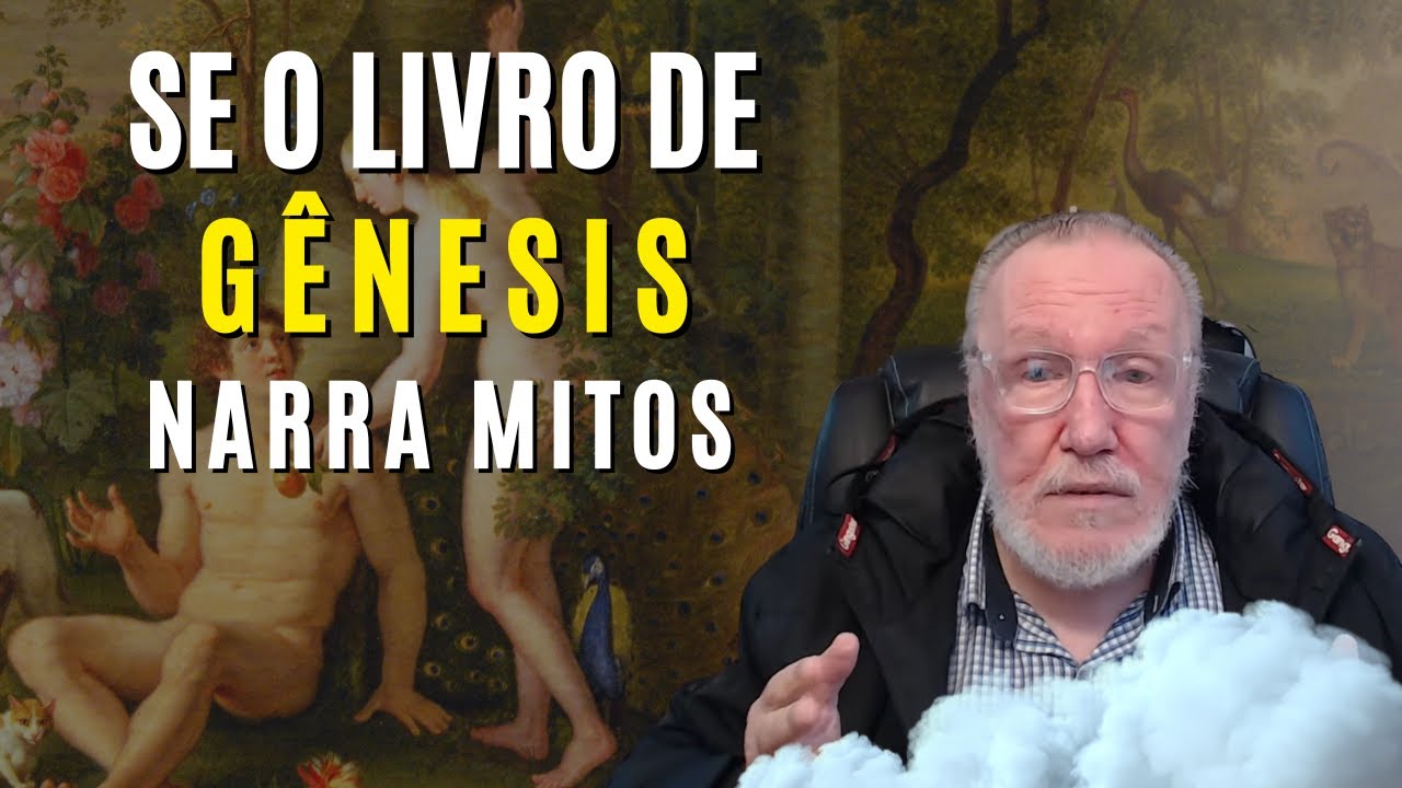 Se o livro do Gênesis narra mitos