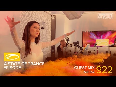 Nifra - A State Of Trance Episode 922 Guest Mix [#ASOT922]