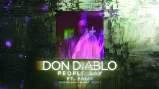 Don Diablo Ft. Paije - People Say [Brennan Heart Edit]