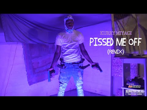 Kurry Miyagi - PISSED ME OFF (REMIX) | Shot By Cameraman4TheTrenches