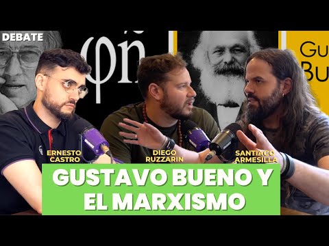 Debate con Santiago Armesilla y Ernesto Castro ''Gustavo Bueno y el Marxismo''.