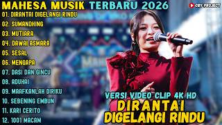 Download lagu ALBUM MAHESA MUSIK TERBARU 2026 ~ DIRANTAI DIGELANGI RINDU - SUMANDHING - MUTIARA mp3 Download lagu ALBUM MAHESA MUSIK TERBARU 2026 ~ DIRANTAI DIGELANGI RINDU - SUMANDHING - MUTIARA mp3