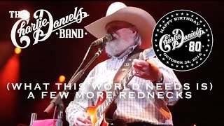 The Charlie Daniels Band - (What This World Needs Is) A Few More Rednecks (Live)