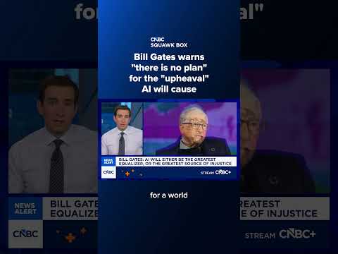 Bill Gates warns "there is no plan" for the "upheaval" AI will cause