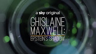 Ghislaine Maxwell: Epstein's Shadow | Trailer | Sky Documentaries