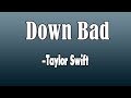 Down Bad (Lyrics)-Taylor Swift || Lyrics Pond
