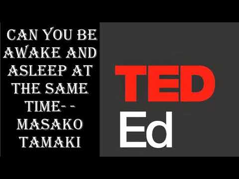 Can you be awake and asleep at the same time    Masako Tamaki