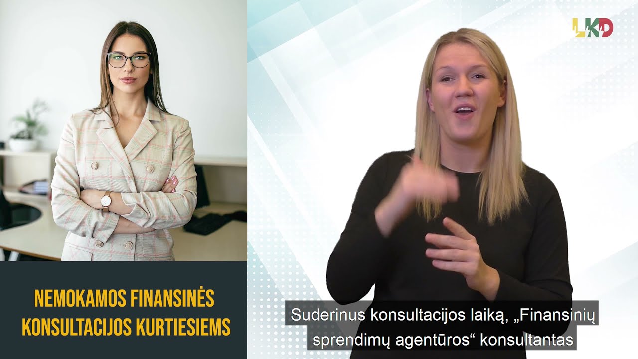 Nemokamos finansinės konsultacijos kurtiesiems