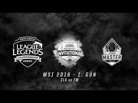 MSI 2016 Grup Aşaması - 1. Gün: CLG vs FW Maç Özeti