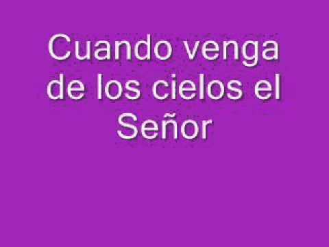 download lagu mp3 mp4 Cuando Venga El Seor De Los Cielos Letra, download lagu Cuando Venga El Seor De Los Cielos Letra gratis, unduh video klip Cuando Venga El Seor De Los Cielos Letra
