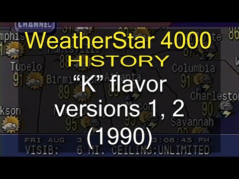 WeatherStar 4000 History - "K" flavor versions 1, 2 (1990)