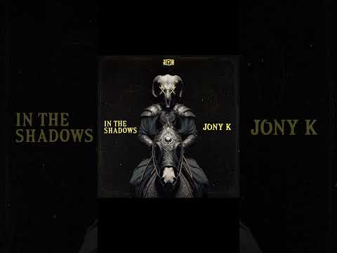 JONY K– IN THE SHADOWS  #mainstreamhardcore #thunderdome #mastersofhardcore #producer #hardstyles