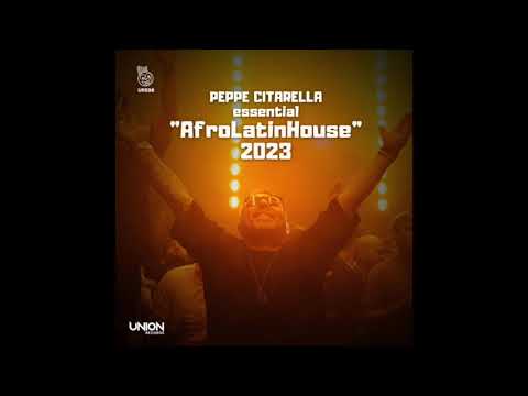 UR508 Peppe Citarella - Essential "AfroLatinHouse 2023" (Continuous Dj Mix)