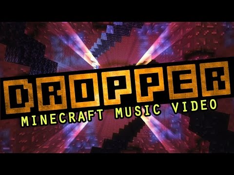 Dropper (Minecraft Music Video) *epileptic seizure warning*