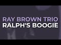 Ray Brown Trio - Ralph's Boogie (Official Audio)