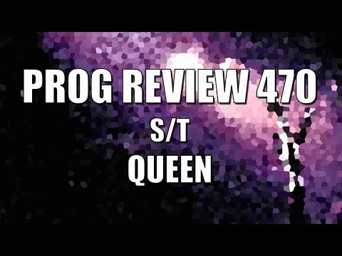 Prog Review 470 - S/T - Queen