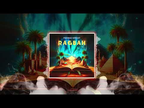 Frankie Wright - Ragbah (Visualizer)