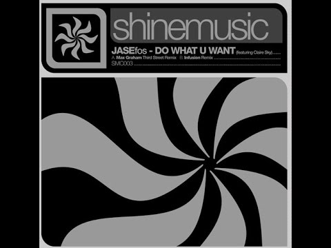 JASEfos Featuring Claire Sky ‎– Do What U Want (Max Graham Third Street Remix)