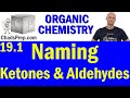 19.1 Naming Ketones and Aldehydes | Organic Chemistry