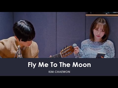 Kim Chaewon - Fly Me To The Moon [COVER] (Lyrics)