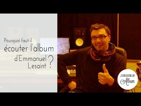 Jeff Ferrand - Pourquoi il faut écouter l'album d'Emmanuel Lesaint