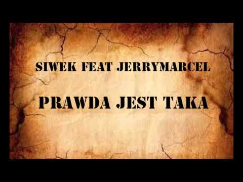 Siwek feat JerryMarcel - Prawda jest taka