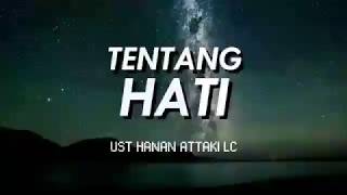 Download lagu Status wa tentang hati Ust Hanan Attaki... mp3