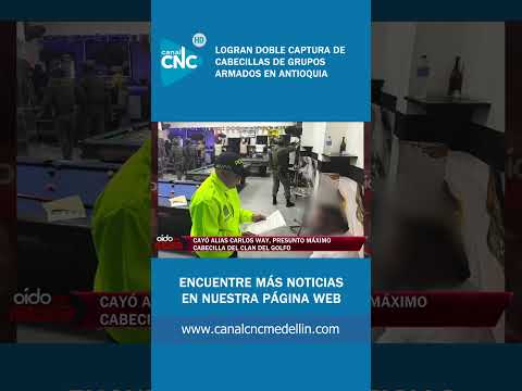 Antioquia: Caen cabecillas del Clan del Golfo y del ELN en operativos 🚨