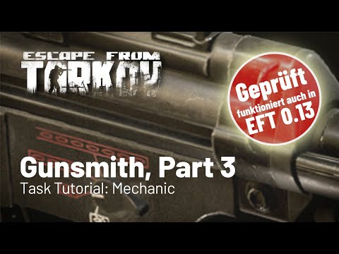 Gunsmith Part 3  - Geprüft: Funktioniert auch in 0.13 - Task Tutorial: Mechanic (Deutsch)