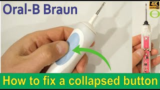 How to fix a collapsed button on the Oral-B Braun electric toothbrush -Model 3757